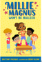 Millie Magnus Won't Be Bullied (Millie Magnus Chapter Books)