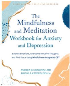 Mindfulness and Meditation Workbook for Anxiety and Depression, The