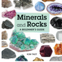 Minerals and Rocks: A Beginner's Guide