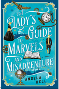 Lady's Guide to Marvels and Misadventure, A