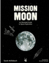 Mission Moon: An Illustrated Guide to Space Exploration 