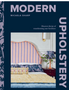 Modern Upholstery: Discover the Joy of Transforming Your Furniture