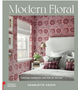 Modern Floral: Timeless Interiors Inspired by Nature