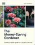 0224    Money-Saving Gardener: Create Your Dream Garden at a Fraction of the Cost