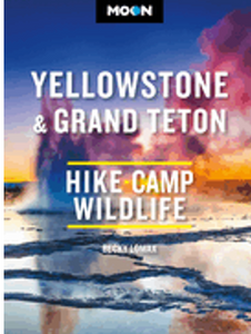 0125    Moon Yellowstone & Grand Teton: Hiking, Camping, Wildlife  (11TH ed.)