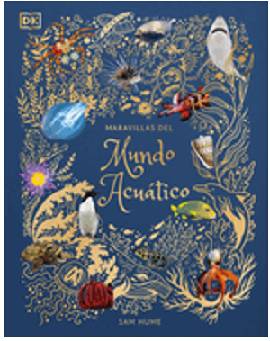 Maravillas del Mundo Acuático (an Anthology of Aquatic Life) (DK Children's Anthologies)