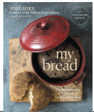 My Bread: The Revolutionary No-Work, No-Knead Method (Anniversary) (15TH ed.)
