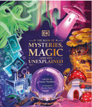 Book of Mysteries, Magic, and the Unexplained, The (Mysteries, Magic and Myth)