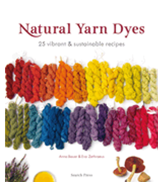 0325     Natural Yarn Dyes: 25 Vibrant and Sustainable Recipes