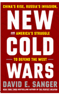 New Cold Wars: China's Rise, Russia's Invasion, and America's Struggle to Defend the West