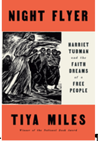 0724    Night Flyer: Harriet Tubman and the Faith Dreams of a Free People (Significations)