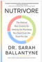 Nutrivore: The Radical New Science for Getting the Nutrients You Need from the Food You Eat