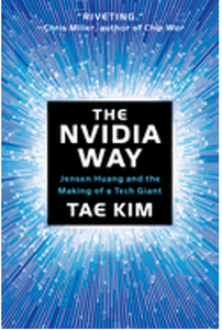 Nvidia Way, The: Jensen Huang and the Making of a Tech Giant 