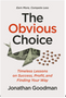 Obvious Choice, The: Timeless Lessons on Success, Profit, and Finding Your Way