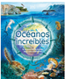 Oceanos increibles   Amazing Oceans ( DK Amazing Earth)