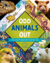 Odd Animals Out (Wonders of Wildlife)