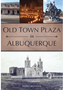 Old Town Plaza in Albuquerque