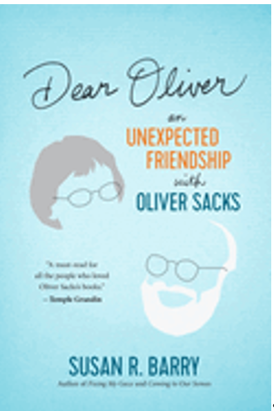 0324   Dear Oliver: An Unexpected Friendship with Oliver Sacks