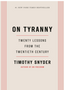 0525   On Tyranny: Twenty Lessons from the Twentieth Century