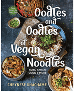 Oodles and Oodles of Vegan Noodles: Soba, Ramen, Udon & More