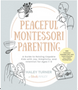 Peaceful Montessori Parenting