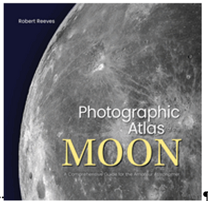 Photographic Atlas of the Moon: A Comprehensive Guide for the Amateur Astronomer