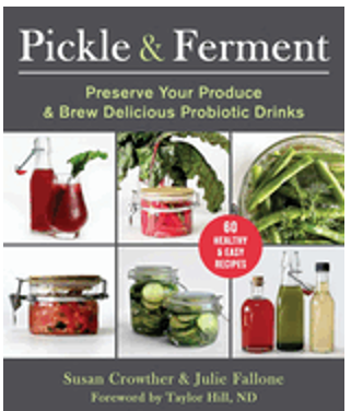 Pickle & Ferment: Preserve Your Produce & Brew Delicious Probiotic Drinks