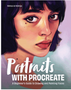 0424   Portraits with Procreate: A Beginner's Guide to Drawing and Painting Faces