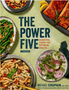 Power Five, The: Essential Foods for Optimum Health