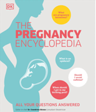 Pregnancy Encyclopedia, The: All Your Questions Answered