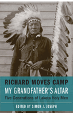 My Grandfather's Altar: Five Generations of Lakota Holy Men (American Indian Lives)