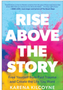 0124   Rise Above the Story: Free Yourself from Past Trauma and Create the Life You Want