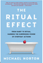 0424   Ritual Effect, The: From Habit to Ritual, Harness the Surprising Power of Everyday Actions