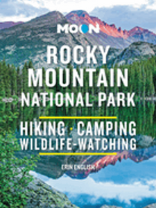 Moon Rocky Mountain National Park: Hiking, Camping, Wildlife-Watching    (3RD ed.)