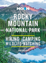 Moon Rocky Mountain National Park: Hiking, Camping, Wildlife-Watching    (3RD ed.)