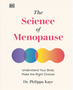 Science of Menopause, The   Understand Your Body, Make the Right Choices