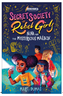 Nina and the Mysterious Mailbox (Secret Society of Rebel Girls)