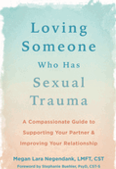 Loving Someone Who Has Sexual Trauma