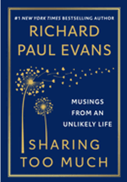 0224    Sharing Too Much: Musings from an Unlikely Life