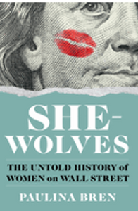 0924  She-Wolves: The Untold History of Women on Wall Street 