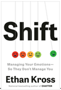 Shift: Managing Your Emotions--So They Don't Manage You