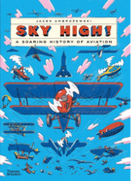 1223   Sky High!: A Soaring History of Aviation