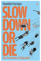 Slow Down or Die: The Economics of Degrowth 