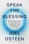 Speak the Blessing: Send Your Words in the Direction You Want Your Life to Go