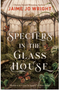 Specters in the Glass House