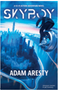 Skyboy: A Sci-Fi Action Adventure Novel    Ages 8-12