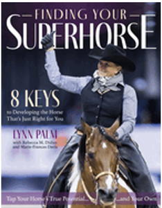 0923  Finding Your Superhorse: Lessons from Six Decades of Riding, Training and Loving Horses