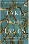 Take to the Trees