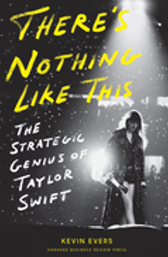 There's Nothing Like This: The Strategic Genius of Taylor Swift 