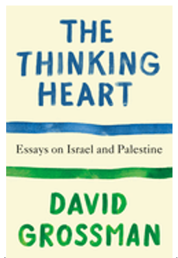 Thinking Heart, A: Essays on Israel and Palestine (Vintage International)